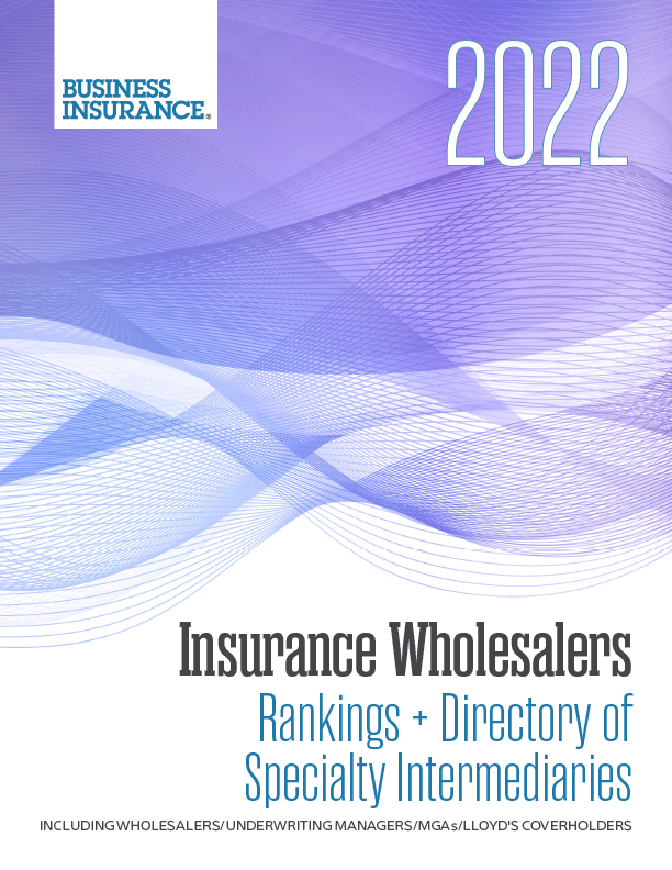 2022 INSURANCE WHOLESALERS RANKINGS + DIRECTORY Business Insurance